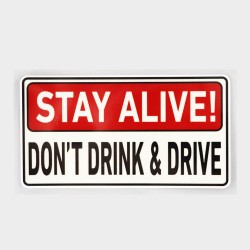 Autocollant d'avertissement - Restez en vie ! Ne pas boire et conduire