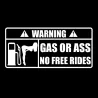Gas Or Ass - autocollant voiture vinyle 15*7 cm